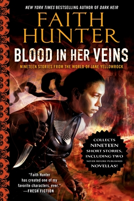 Blood in Her Veins: Nineteen Stories from the World of Jane Yellowrock - Hunter, Faith