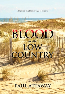 Blood in the Low Country - Attaway, Paul