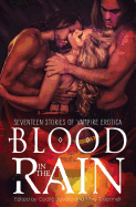 Blood in the Rain: Seventeen Stories of Vampire Erotica