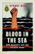 Blood in the Sea: HMS Dunedin and the Enigma Code