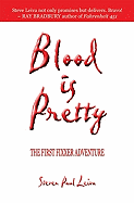 Blood Is Pretty - Leiva, Steven Paul