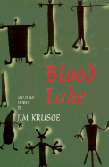 Blood Lake: And Other Stories