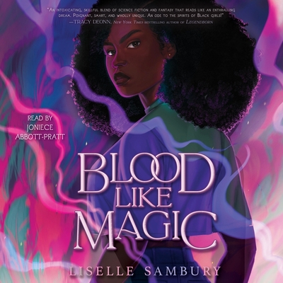 Blood Like Magic - Sambury, Liselle, and Abbott-Pratt, Joniece (Read by)