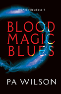 Blood Magic Blues: Hop-D Case 1