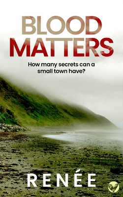 BLOOD MATTERS an utterly gripping New Zealand crime mystery - 