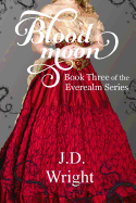 Blood Moon: Book Three of the Everealm Series