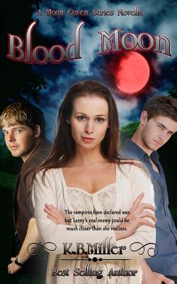 Blood Moon - Miller, K B