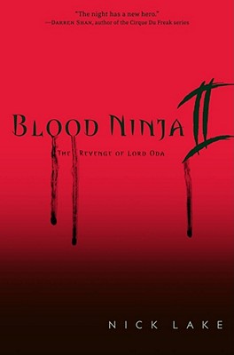 Blood Ninja II: The Revenge of Lord Oda - Lake, Nick
