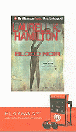 Blood Noir - Hamilton, Laurell K, and Holloway, Cynthia (Read by)