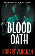 Blood Oath: A Crime Thriller