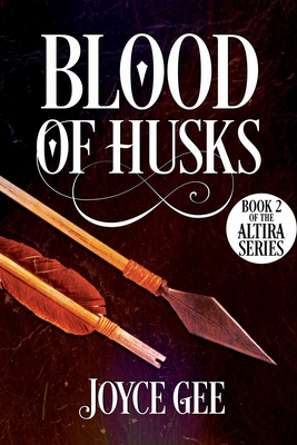 Blood of Husks - Gee, Joyce, and Williams, Alex (Editor), and Williams, Eric (Cover design by)