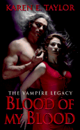 Blood of My Blood: The Vampire Legacy