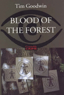 Blood of the Forest - Goodwin, Tim