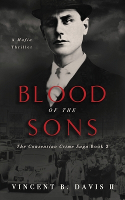 Blood of the Sons: A Mafia Crime Thriller - Davis, Vincent B, II