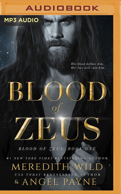Blood of Zeus - Wild, Meredith, and Payne, Angel, and Mack, Jennifer (Read by)