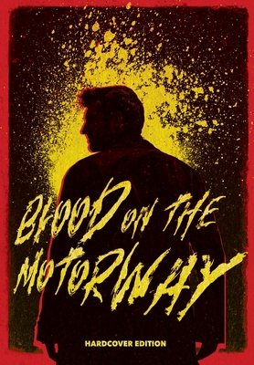 Blood on the Motorway: Book one of the epic British apocalyptic thriller trilogy - Stephenson, Paul