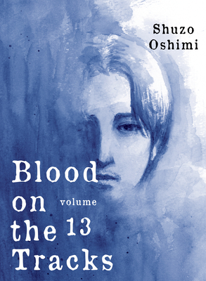 Blood on the Tracks 13 - Oshimi, Shuzo