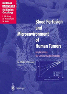 Blood Perfusion and Microenvironment of Human Tumors: Implications for Clinical Radiooncology