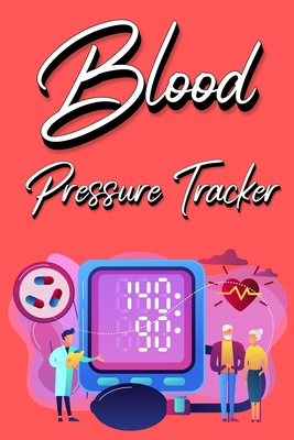 Blood Pressure Tracker: Track, Record And Monitor Blood Pressure at Home: Blood Pressure Journal Book - Clear and Simple Diary for Daily Blood Pressure Readings - Millie Zoes