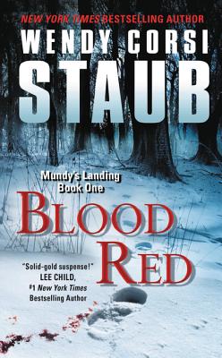 Blood Red: Mundy's Landing Book One - Staub, Wendy Corsi