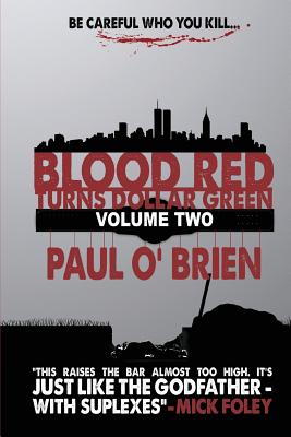 Blood Red Turns Dollar Green Volume 2 - O'Brien, Paul, Prof.