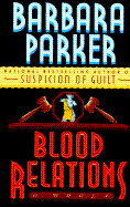 Blood Relations: 8a Novel - Parker, Barbara, Dr.