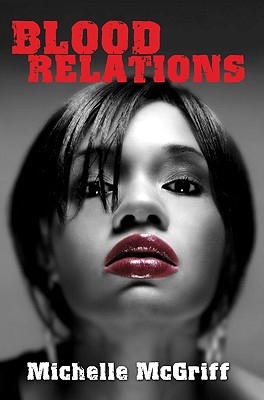 Blood Relations - McGriff, Michelle