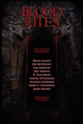 Blood Rites: An Invitation to Horror - McKinney, Joe, and Strand, Jeff, and Lumley, Brian