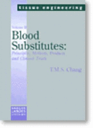 Blood Substitutes: Principles, Methods, Products, and Clinical Trials