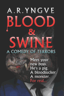 Blood & Swine: A Comedy of Terrors
