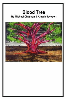 Blood Tree: Volume 1 - Chatman, Michael, and Jackson, Angela