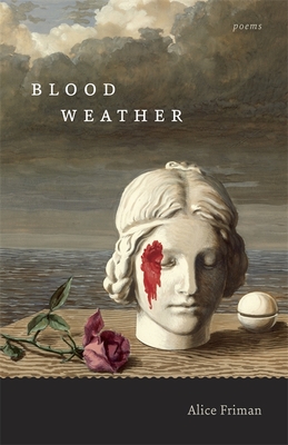 Blood Weather: Poems - Friman, Alice