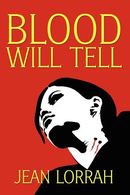 Blood Will Tell - Lorrah, Jean