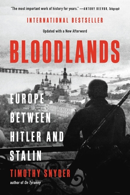 Bloodlands: Europe Between Hitler and Stalin - Snyder, Timothy