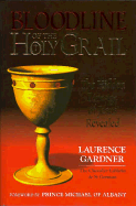 Bloodline of The Holy Grail: The Hidden Lineage of Jesus Revealed