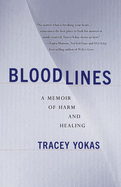 Bloodlines: A Memoir of Harm and Healing