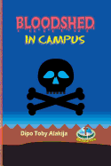 Bloodshed in Campus: The Nigerian Play Version of the Original Edition