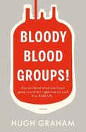 Bloody Blood Groups!