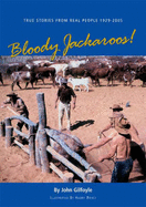 Bloody Jackaroos! - Gilfoyle, John, and Welford, Tania