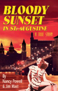 Bloody Sunset in St. Augustine: A True Story