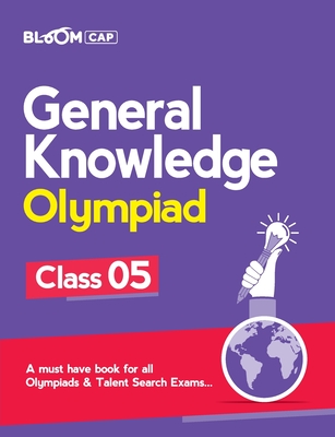 Bloom CAP General Knowledge Olympiad Class 5 - Sharma, Nandini