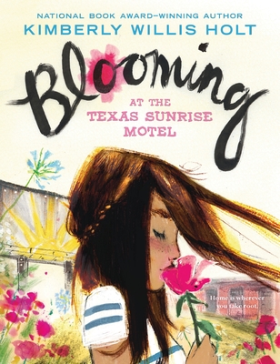 Blooming at the Texas Sunrise Motel - Holt, Kimberly Willis