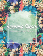 Blooming Garden: Flowers Coloring Book For Adults: Coloring Book Cafe