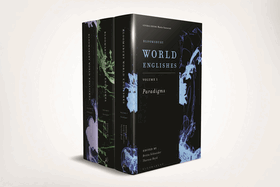 Bloomsbury World Englishes: Paradigms, Ideologies, Pedagogies