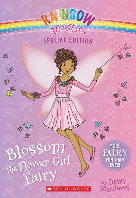 Blossom the Flower Girl Fairy (Rainbow Magic: Special Edition) - Meadows, Daisy