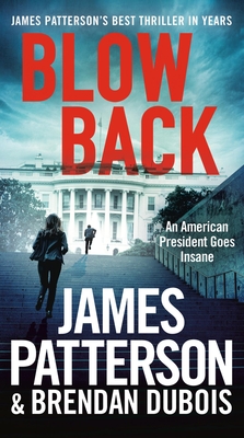 Blowback: James Patterson's Best Thriller in Years - Patterson, James, and DuBois, Brendan