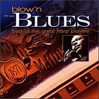 Blow'n the Blues: Best of the Great Harp Players - Various Artists