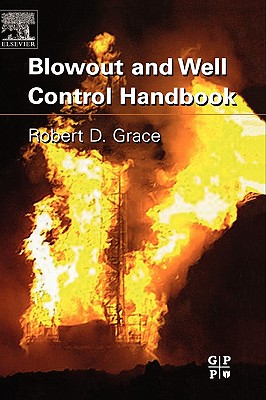 Blowout and Well Control Handbook - Grace, Robert D