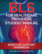 BLS for Healthcare Providers Student Manual: Basic Life Support Handbook