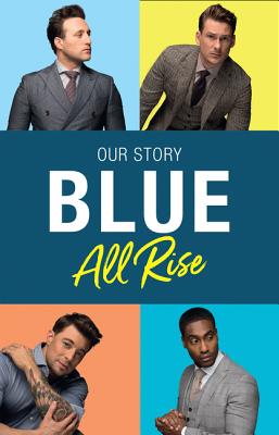 Blue: All Rise: Our Story - Costa, Antony, and James, Duncan, and Ryan, Lee